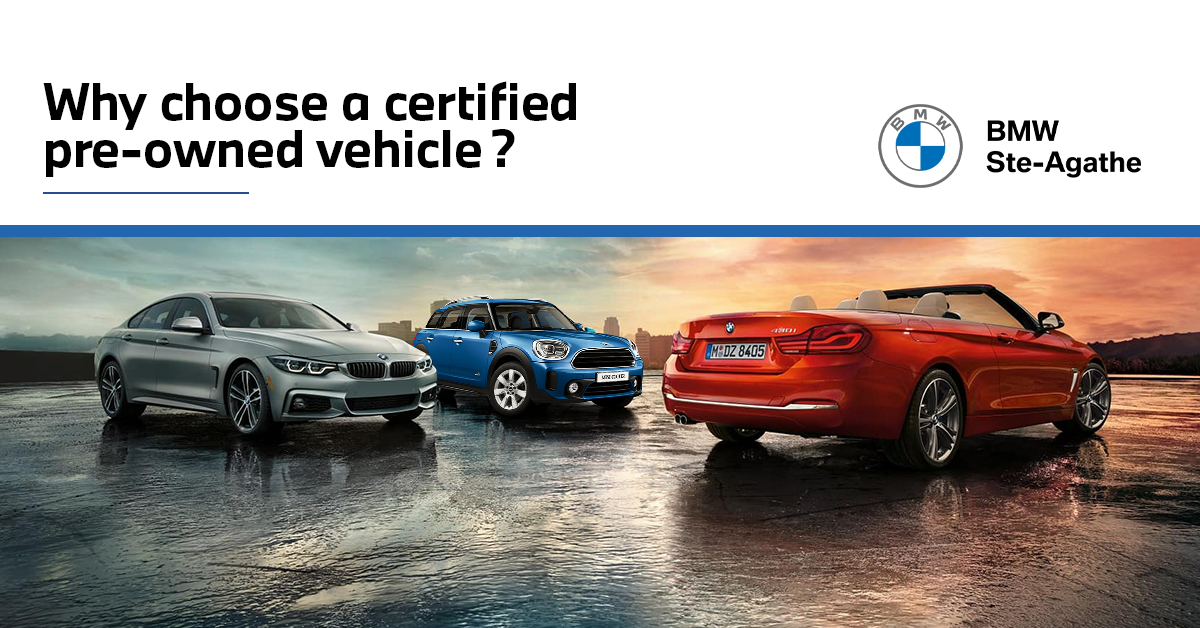 Why choose a certified pre-owned vehicle at BMW/Mini Ste-Agathe 