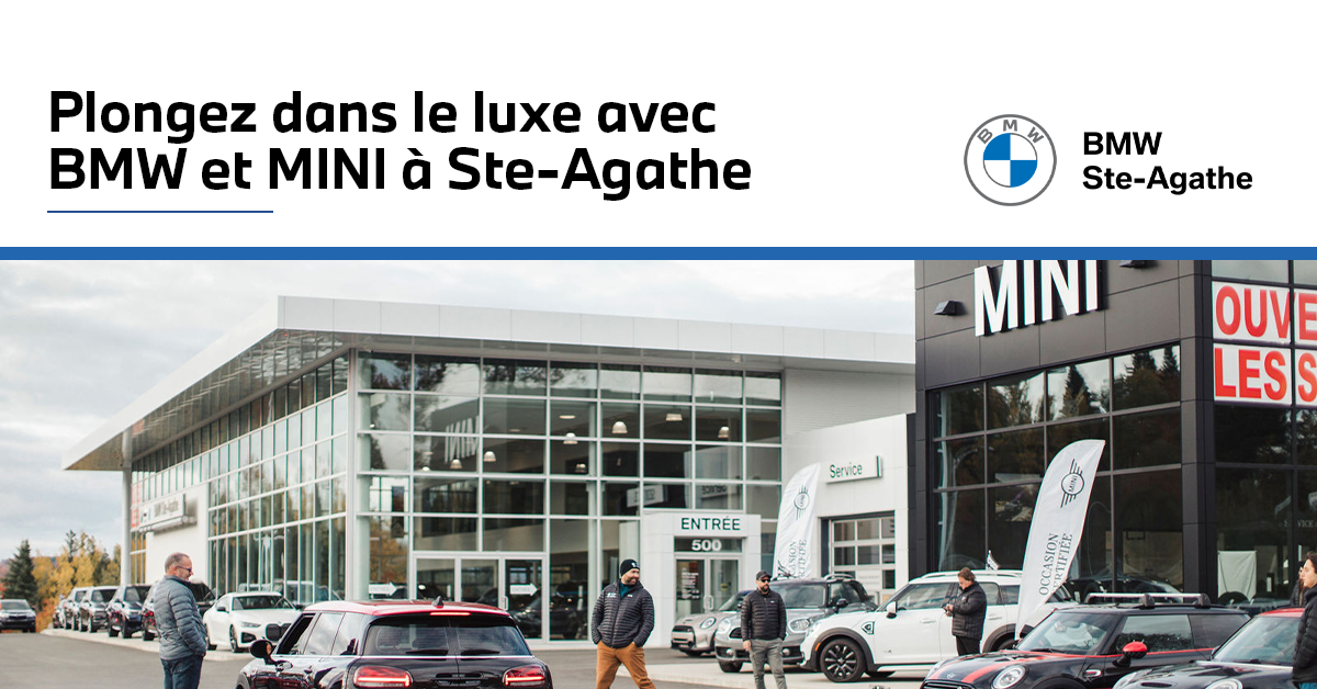 Plongez dans le luxe avec BMW et MINI à Ste-Agathe